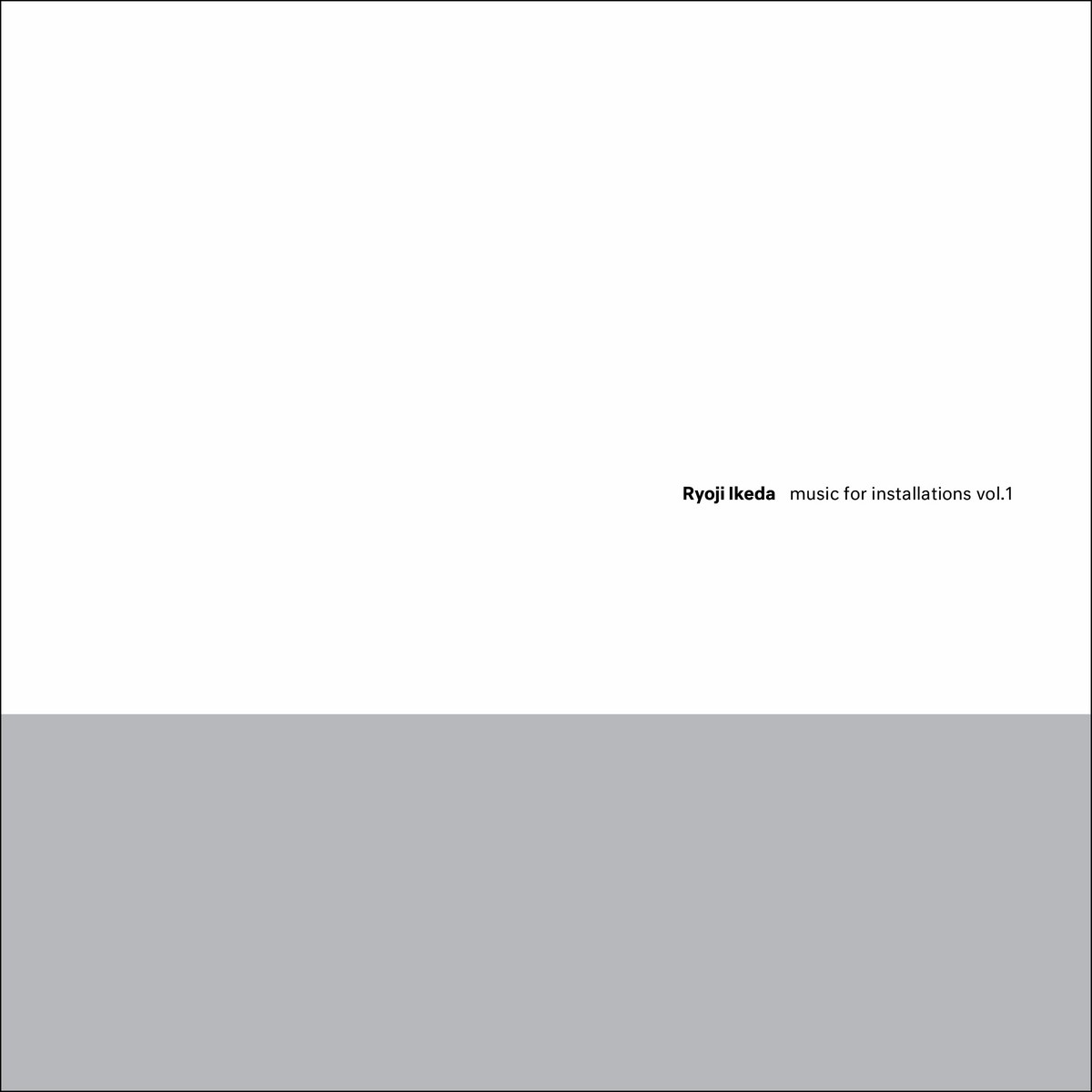 Ryoji Ikeda – Music for Installations vol. 1 | esoteros